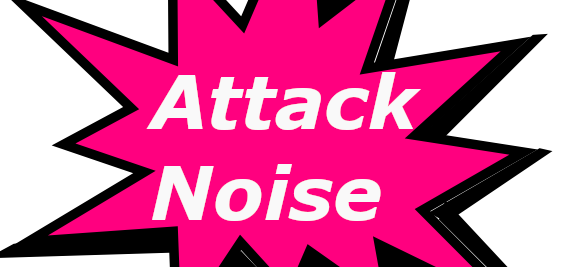 Attack Noise