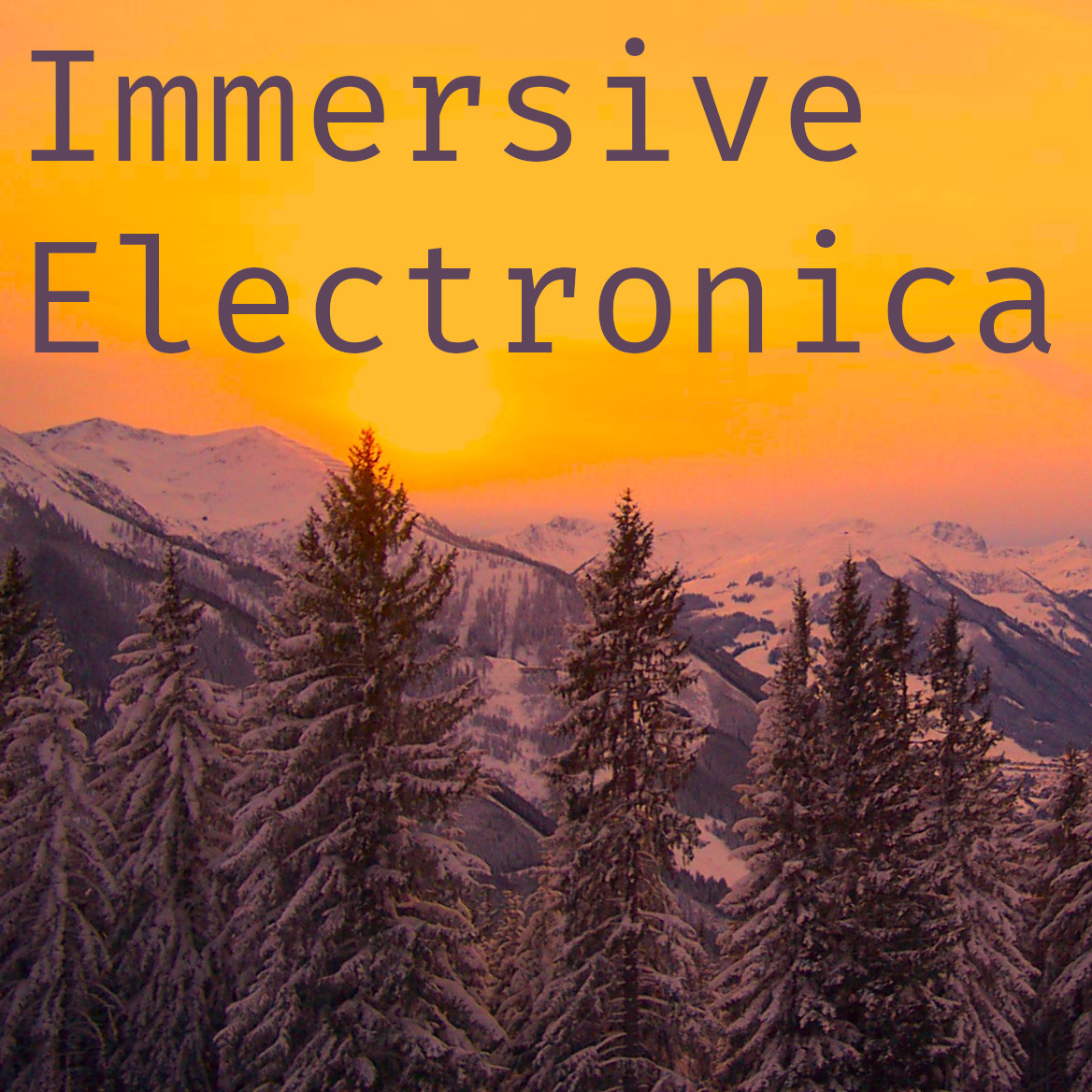 Immersive Electronica Playlist